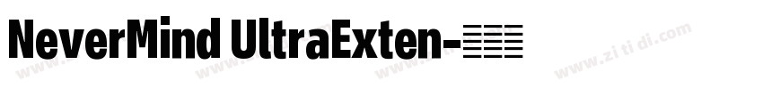 NeverMind UltraExten字体转换 NeverMind UltraExten字体转换